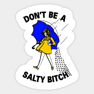 Vintage Dont Be A Salty Bitch Sticker